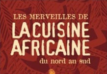 Les merveilles de la cuisine africaine du Nord au Sud