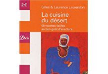 La cuisine du désert : 50 recettes faciles au bon goût d’aventure