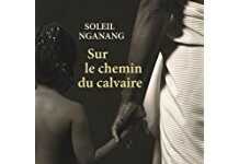 Sur le chemin du calvaire de Soleil Nganang